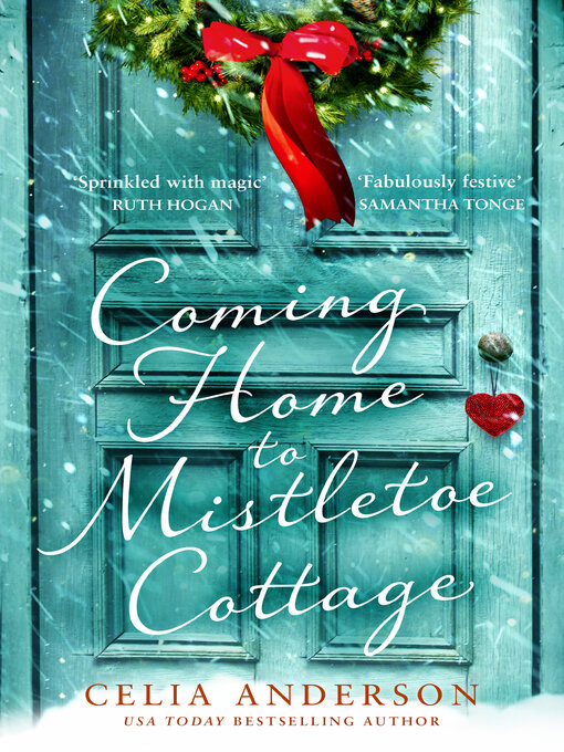 Title details for Coming Home to Mistletoe Cottage by Celia Anderson - Available